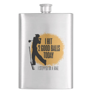 I Hit 2 Good Balls Today - funny golf Flask
