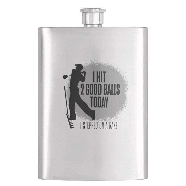I Hit 2 Good Balls Today - funny golf Flask (Front)
