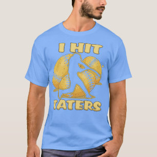 I HIT TATERS Baseball Softball Home Run Dinger Fun T-Shirt