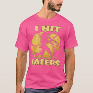 I HIT TATERS Baseball Softball Home Run Dinger Fun T-Shirt