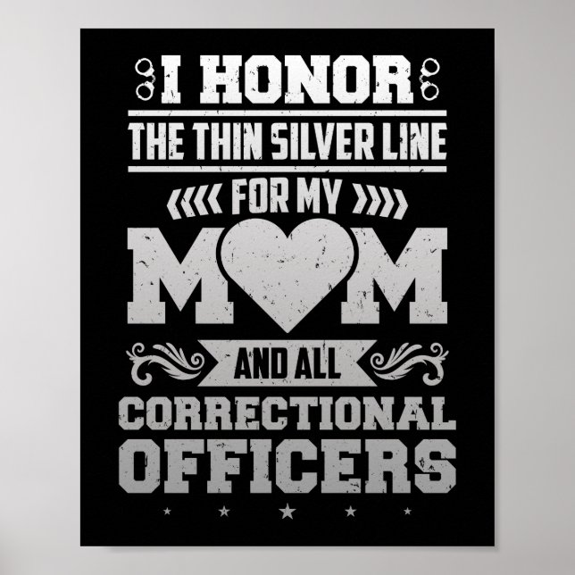 I Honor The Thin Silver Line Corrections Officer Poster (Front)