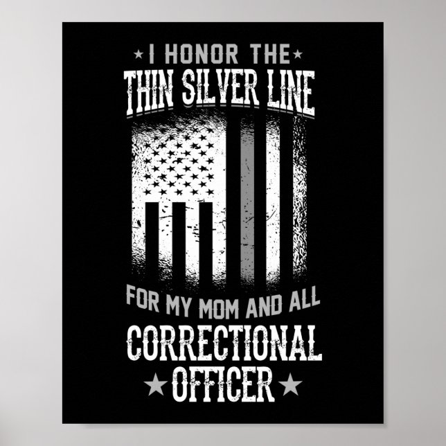I Honor The Thin Silver Line Corrections Officer Poster (Front)