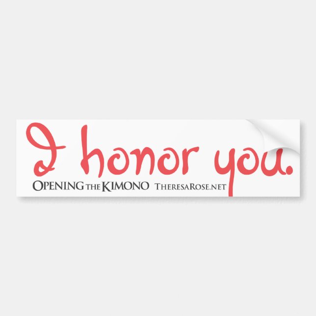 I Honor You Bumper Sticker (Front)