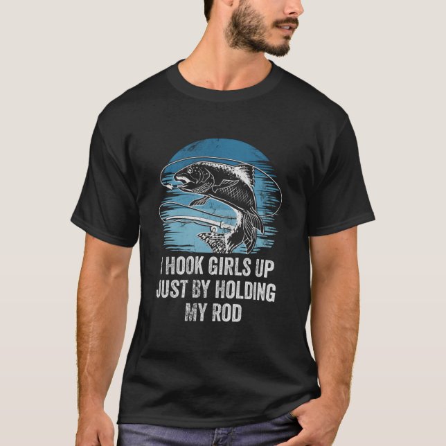 I Hook Up Fishing Fisher Humor Dad Jokes T-Shirt (Front)