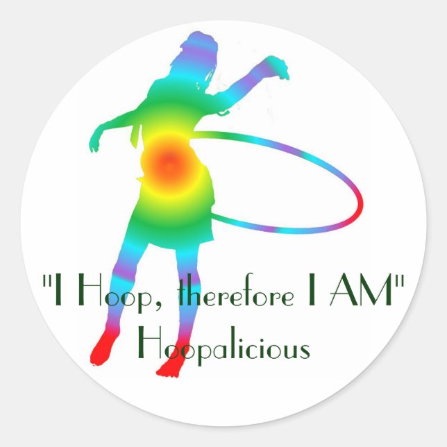 "I Hoop, therefore I AM" Classic Round Sticker (Front)