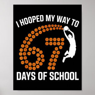 I Hooped My Way To 67 Days Of School Srt Teacher F Poster