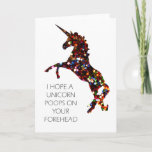I Hope A Unicorn Poops On Your Forehead Card at Zazzle