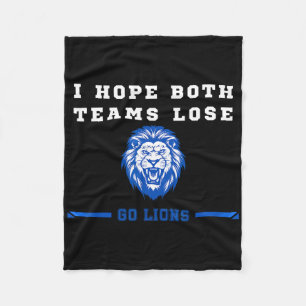 I Hope Both Teams Lose Go Lion Men And Women 1  Fleece Blanket