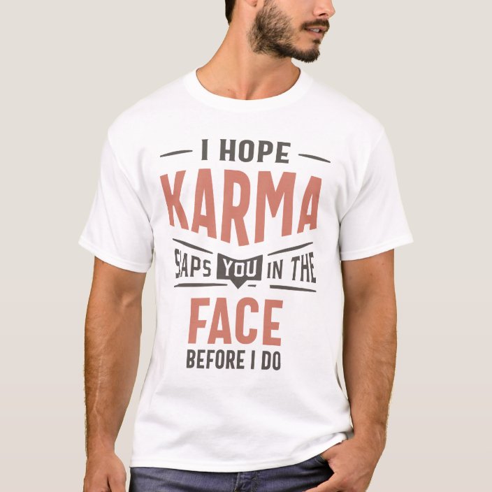 Karma Slaps You In The Face