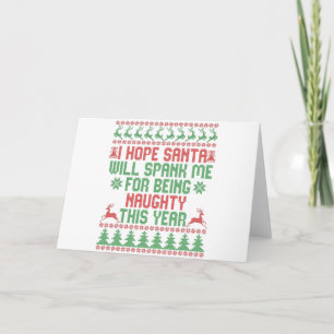 I Hope Santa Will Spank Me For Being Naughty This Card