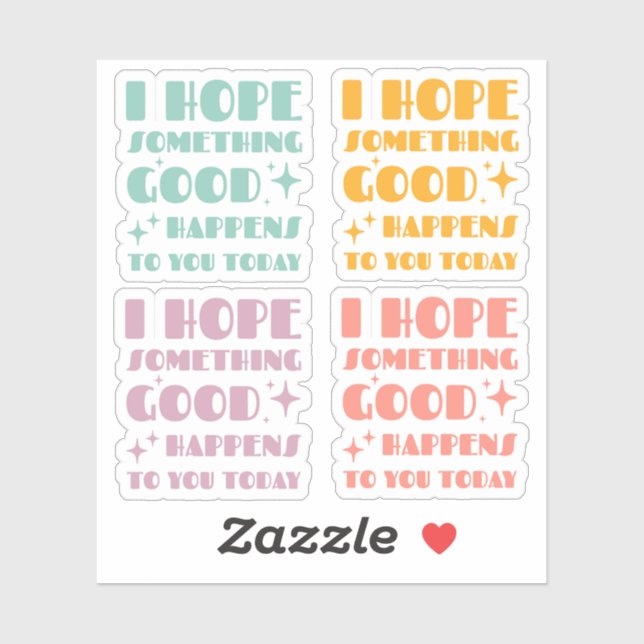 I hope Something Good Happens To you Today set  Sticker (Sheet)