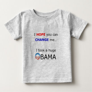 "I HOPE you can CHANGE me... Baby T-Shirt