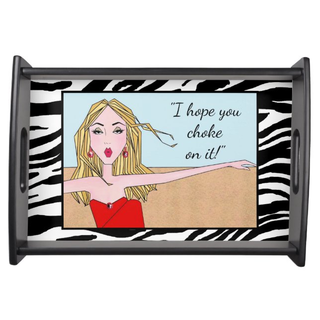 "I hope you choke on it!" Serving Tray (Front)