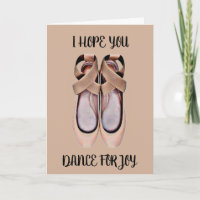 I HOPE YOU DANCE (BALLET SLIPPERS) BIRTHDAY CARD