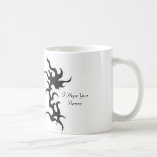 I Hope You    Dance Coffee Mug