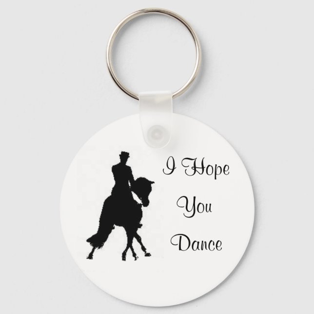 I Hope You Dance Dressage Horse Key Chain (Front)