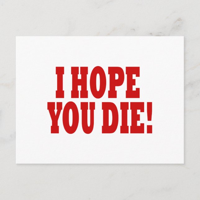 I Hope You Die Postcard (Front)