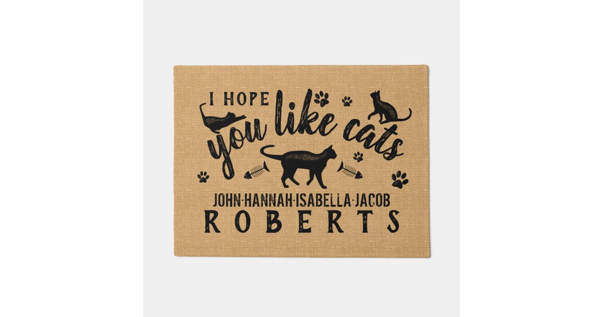 I Hope You Like Cats Funny Cat Lover Personalized Doormat Zazzle Com