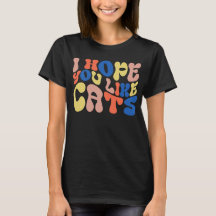 I Hope You Like Cats Retro Style Black T-Shirt