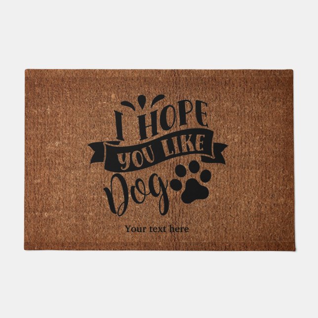 I hope you like dog doormat (Front)