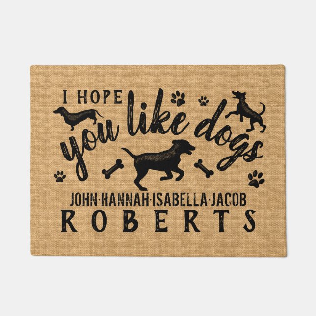 I Hope You Like Dogs Funny Dog Lover Personalized Doormat (Front)