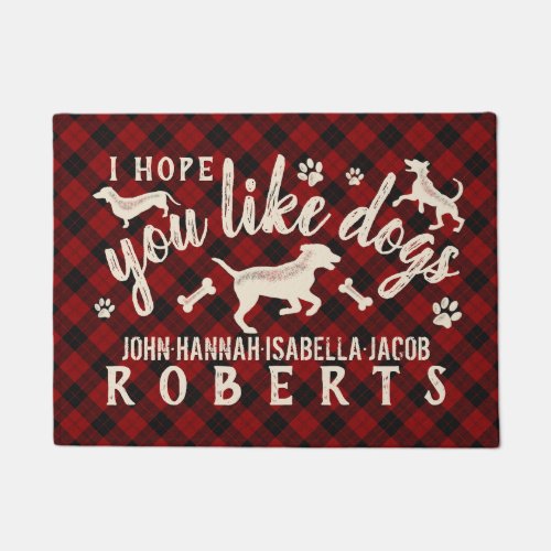 I Hope You Like Dogs Funny Dog Lover Red Check Doormat