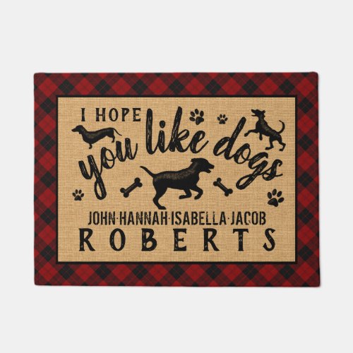 I Hope You Like Dogs Funny Dog Lover Red Plaid Doormat