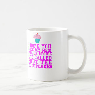 i hope you like my new recipe fucupcakes coffee mug