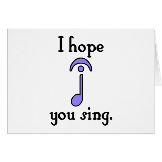 I Hope You Sing Cards (Front Horizontal)