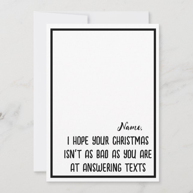 I hope your Christmas isn't as bad funny sarcastic Holiday Card (Front)