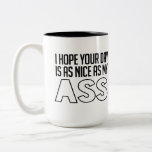 I Hope Your Day Is As Nice As My... Two-tone Coffee Mug at Zazzle