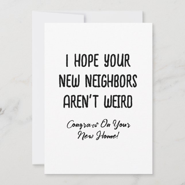 I Hope Your New Neighbors Aren't Weird, Funny Gift Holiday Card (Front)