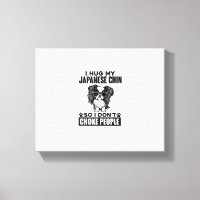 I Hug My Japanese Chin So I Dont Choke People Funn