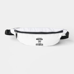 I Hug My Maltese So I Dont Choke People Funny Dog Fanny Pack