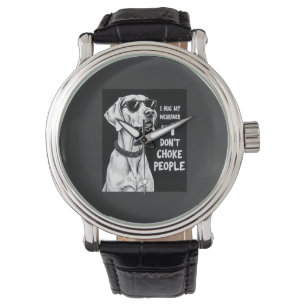 I Hug My Weimaraner So I Dont Choke People Funny D Watch