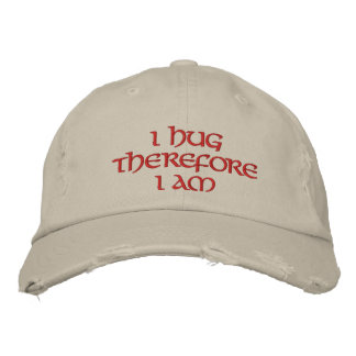 I hug therefore I am Embroidered Baseball Hat