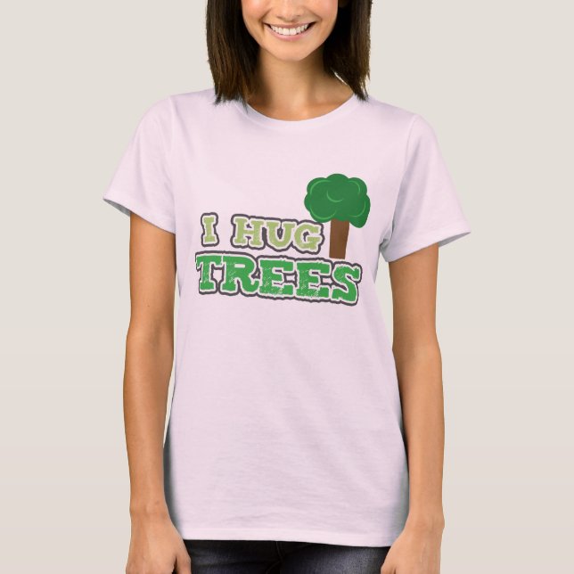I Hug Trees T-Shirt (Front)