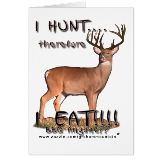 I Hunt...therefore...Card Cards (Front)