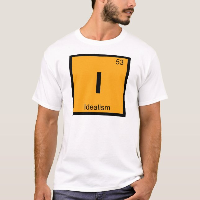 I - Idealism Philosophy Chemistry Periodic Table T-Shirt (Front)