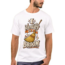 I identify as a broom