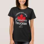 I Identify As A Canadian Trucker Freedom Convoy 20 T-Shirt