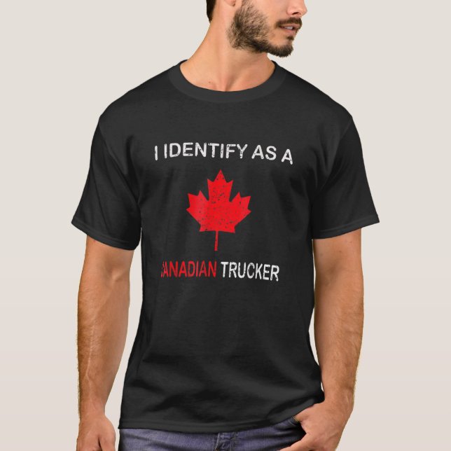 I Identify As A Canadian Trucker  Funny Freedom Co T-Shirt (Front)