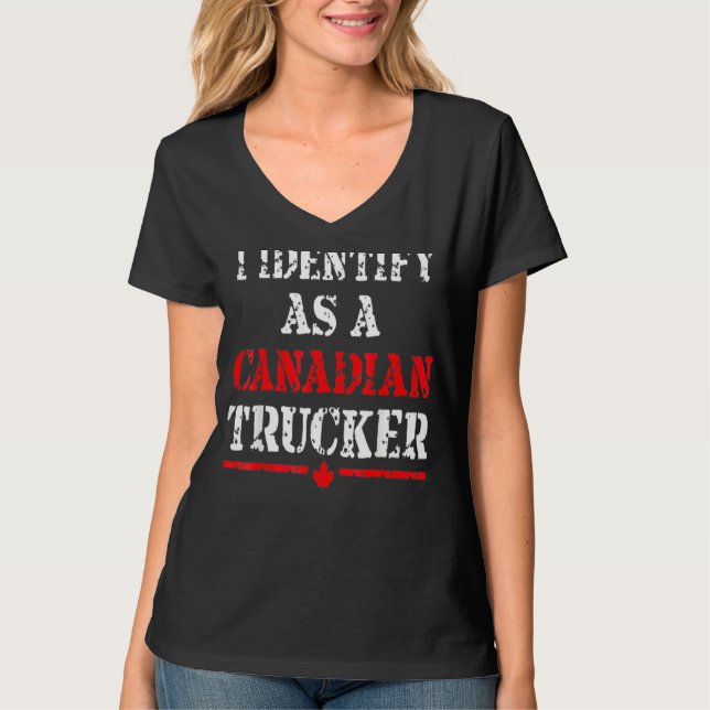 I Identify As A Canadian Trucker Funny Freedom Con T-Shirt (Front)
