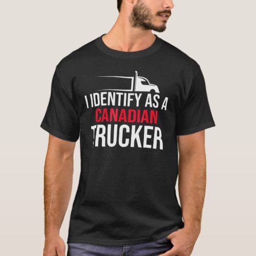 I Identify As A Canadian Trucker Support 2022 2 T_Shirt