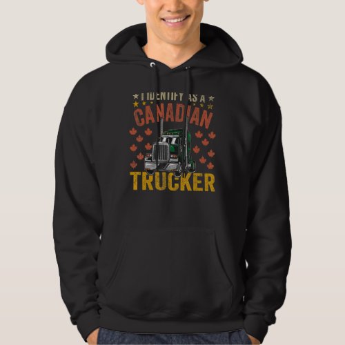 I Identify As A Canadian Trucker Support 2022 3 Hoodie
