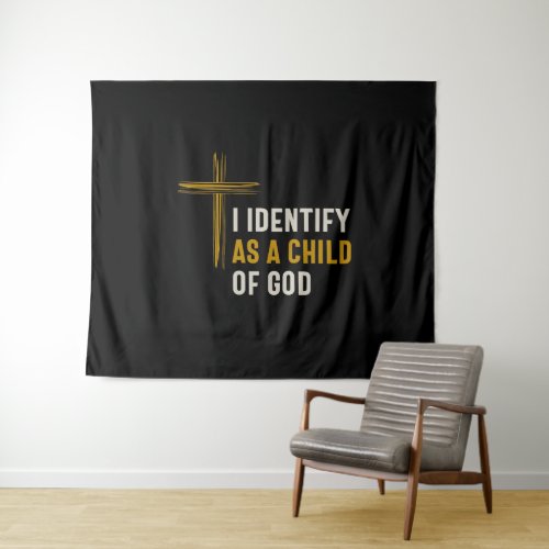 I Identify as a Child Of God _ Christian Spiritual Tapestry