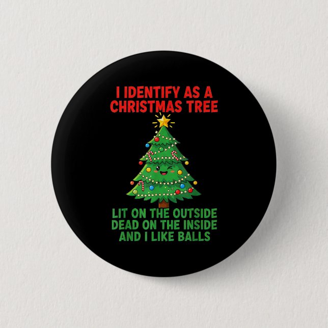 I Identify As A Christmas Tree Lit On The Outside  Button (Front)