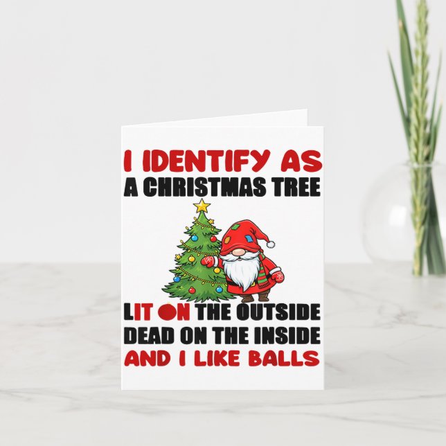 I Identify As A Christmas Tree Lit On The Outside  Card (Front)
