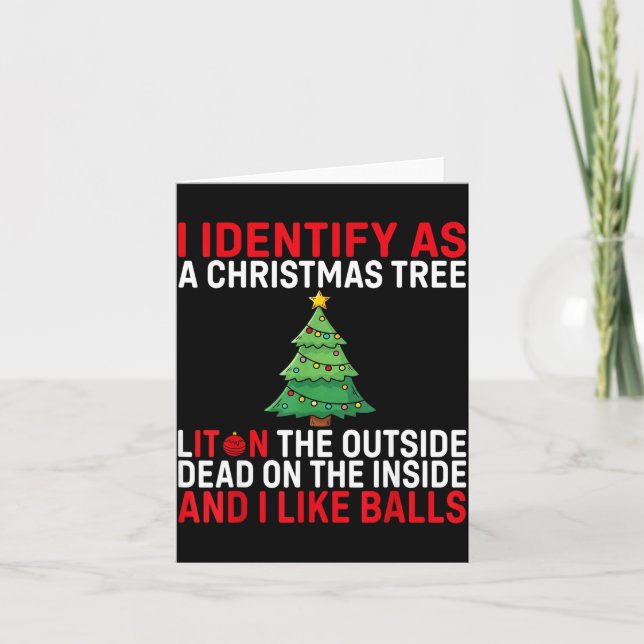 I Identify As A Christmas Tree Lit On The Outside  Card (Front)