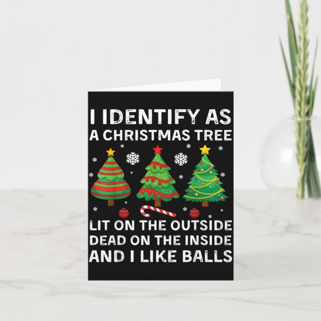 I Identify As A Christmas Tree Lit On The Outside  Card (Front)